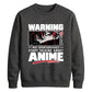 Warning Anime Graphic Unisex Sweatshirt