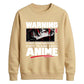 Warning Anime Graphic Unisex Sweatshirt
