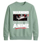Warning Anime Graphic Unisex Sweatshirt