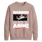 Warning Anime Graphic Unisex Sweatshirt