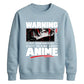 Warning Anime Graphic Unisex Sweatshirt