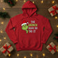 The Grinch Made Me Do It Christmas Hoodie - PW206