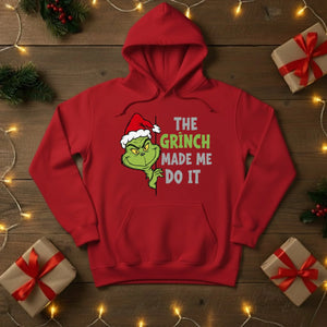 The Grinch Made Me Do It Christmas Hoodie - PW206