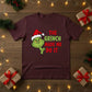 The Grinch Made Me Do It Christmas T-Shirt - PW206