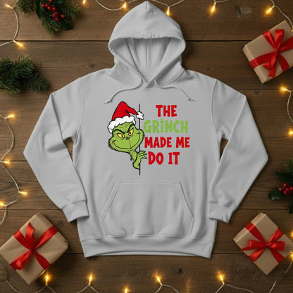 The Grinch Made Me Do It Christmas Hoodie - PW206