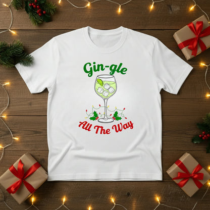 Gin-gle All The Way Christmas T-Shirt - PW207
