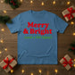 Merry & Bright Christmas T-Shirt - PW214