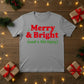 Merry & Bright Christmas T-Shirt - PW214
