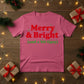 Merry & Bright Christmas T-Shirt - PW214