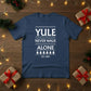 Yule Never Walk Alone Christmas T-Shirt - PW216
