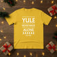 Yule Never Walk Alone Christmas T-Shirt - PW216