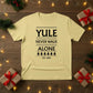 Yule Never Walk Alone Christmas T-Shirt - PW216