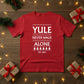Yule Never Walk Alone Christmas T-Shirt - PW216