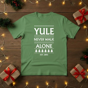 Yule Never Walk Alone Christmas T-Shirt - PW216