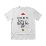 Look at Me Being Festive Christmas T-Shirt - PW222