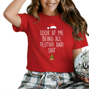 Look at Me Being Festive Christmas T-Shirt - PW222
