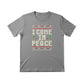 I Come In Peace Christmas T-Shirt - PW223
