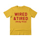 Wired & Tired Christmas T-Shirt - PW225
