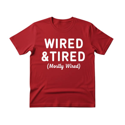 Wired & Tired Christmas T-Shirt - PW225