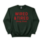 Wired & Tired Christmas Sweatshirt - PW225