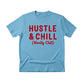 Hustle & Chill Christmas T-Shirt - PW227