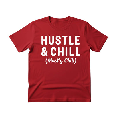 Hustle & Chill Christmas T-Shirt - PW227