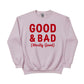 Good & Bad Christmas Sweatshirt - PW229