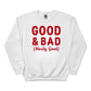 Good & Bad Christmas Sweatshirt - PW229