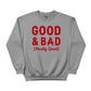 Good & Bad Christmas Sweatshirt - PW229