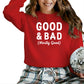 Good & Bad Christmas Sweatshirt - PW229