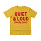 Quiet & Loud Christmas T-Shirt - PW230
