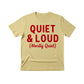 Quiet & Loud Christmas T-Shirt - PW230