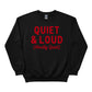 Quiet & Loud Christmas Sweatshirt - PW230