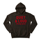 Quiet & Loud Christmas Hoodie - PW230
