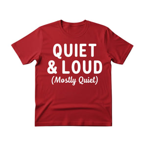 Quiet & Loud Christmas T-Shirt - PW230