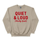 Quiet & Loud Christmas Sweatshirt - PW230