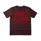 Quiet & Loud Christmas T-Shirt - PW230