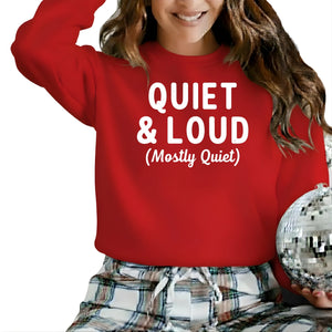 Quiet & Loud Christmas Sweatshirt - PW230