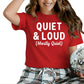 Quiet & Loud Christmas T-Shirt - PW230