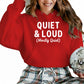 Quiet & Loud Christmas Hoodie - PW230