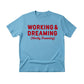 Working & Dreaming Christmas T-Shirt - PW231