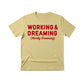 Working & Dreaming Christmas T-Shirt - PW231