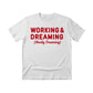 Working & Dreaming Christmas T-Shirt - PW231