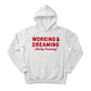 Working & Dreaming Christmas Hoodie - PW231