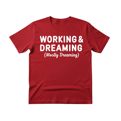 Working & Dreaming Christmas T-Shirt - PW231
