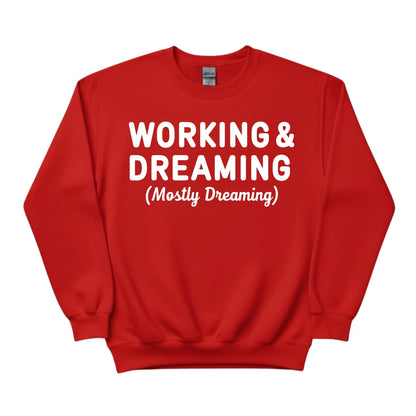 Working & Dreaming Christmas Sweatshirt - PW231