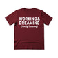 Working & Dreaming Christmas T-Shirt - PW231