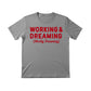 Working & Dreaming Christmas T-Shirt - PW231