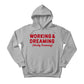 Working & Dreaming Christmas Hoodie - PW231