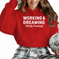 Working & Dreaming Christmas Hoodie - PW231